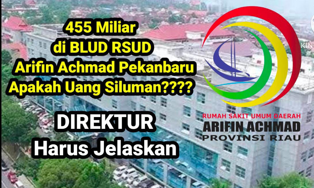 Direktur RSUD Arifin Achmad Harus Buka Kepublik Isu Miring 455 Miliar