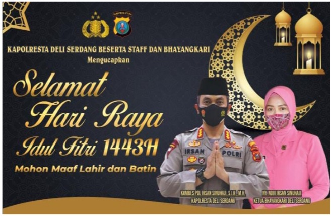 Kapolresta Deli Serdang Polda Sumut Mengucapkan Selamat Hari Raya Idul Fitri 1443 H