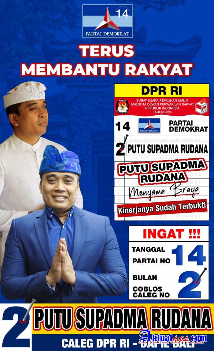 Sejahterakan Masyarakat, No. Urut 2 Putu Supadma Rudana Caleg DPR RI Dapil Bali dari Partai Demokrat