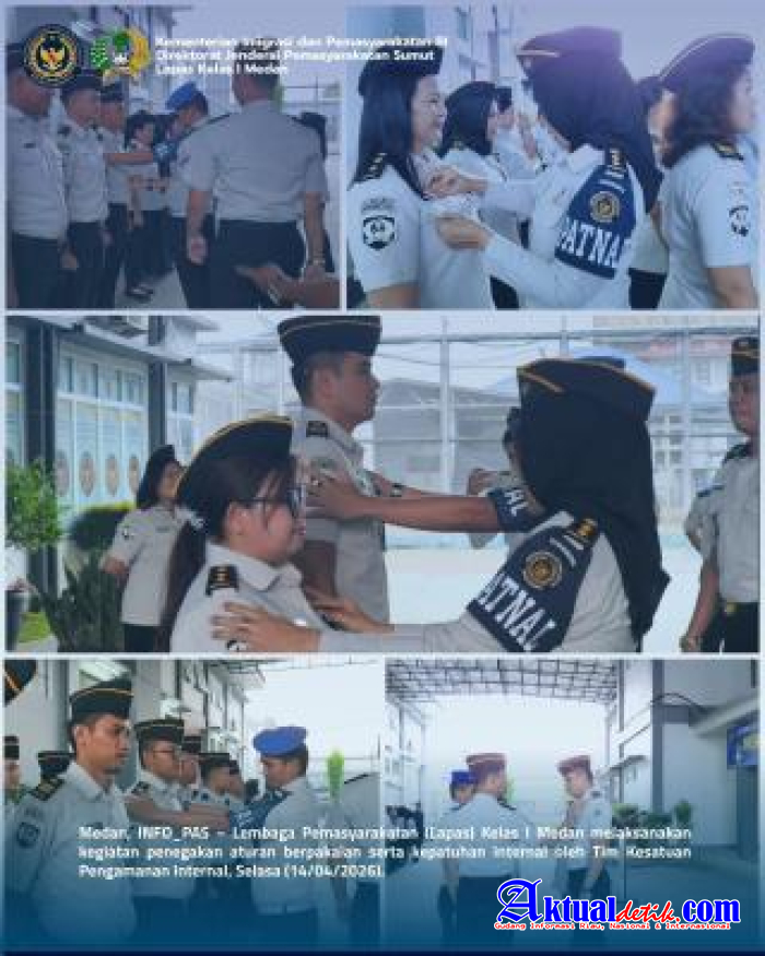 Lapas Kelas I Medan Laksanakan Penegakan Aturan Berpakaian Dan Kepatuhan Internal