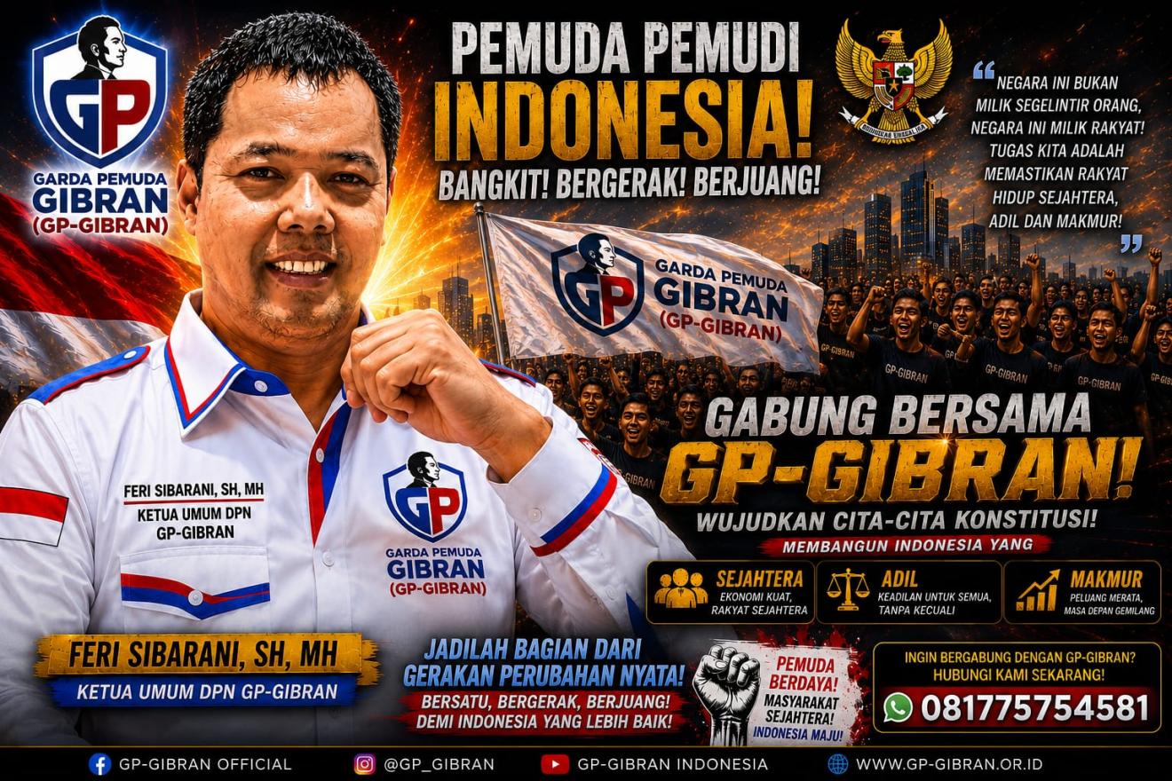 Ketua Umum GP-GIBRAN: Sudah Saatnya Generasi Muda Memimpin Indonesia Demi Keadilan dan Kesejahteraan