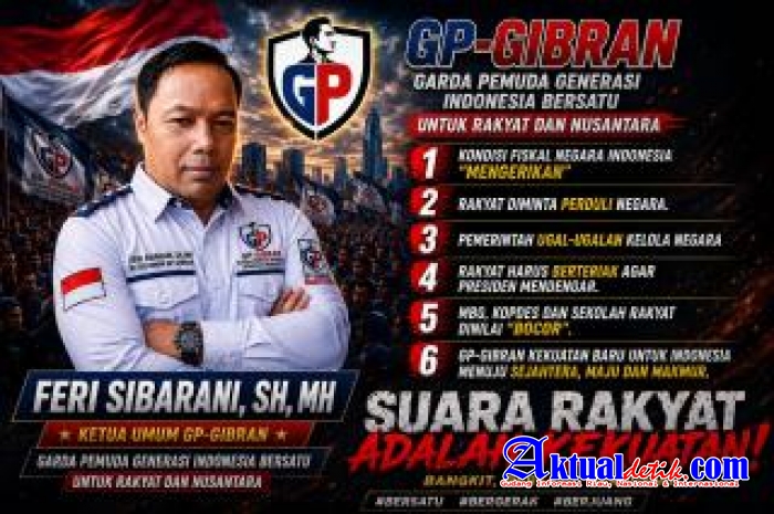 KETUA UMUM GP-GIBRAN: PEMERINTAH HARUS BERTANGGUNGJAWAB PERBAIKI KONDISI BANGSA YANG SEDANG "SEKARAT