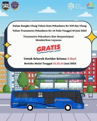 HUT Ke-239, Pemerintah Kota Pekanbaru Beri Pelayanan 3 Hari Gratis Tiket Bus Trans Metro