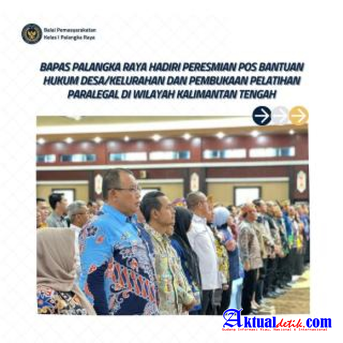 Bapas Palangka Raya Hadiri Peresmian Pos Bantuan Hukum Dan Pelatihan Paralegal Kalteng