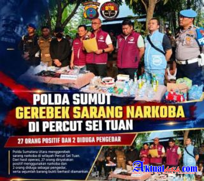 Polda Sumut Gerebek Sarang Narkoba di Percut Sei Tuan, 27 Orang Positif dan 2 Diduga Pengedar